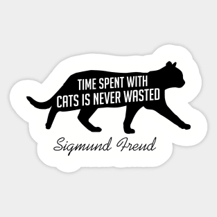 Time spent with cats is never wasted Sticker